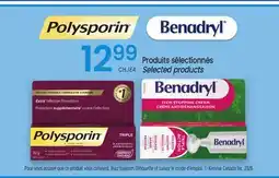 Uniprix Polysporin, Benadryl Produits sélectionnés/Selected products offer