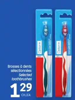 Uniprix OPTION+ Brosses à dents sélectionnées/Selected toothbrushes offer
