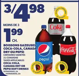 Provigo BOISSONS GAZEUSES COCA-COLA, CANADA DRY OU PEPSI | COCA-COLA, CANADA DRY OR PEPSI SOFT DRINKS offer