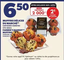 Provigo MUFFINS DÉLICES DU MARCHÉ, 570-600 G | FARMER'S MARKET MUFFINS offer