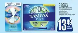 Jean Coutu ALWAYS, TAMPAX Selected pads, tampons and panty liners offer