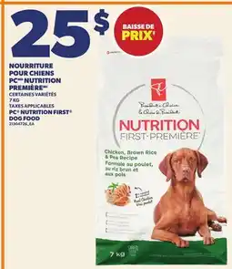 Provigo NOURRITURE POUR CHIENS PCMD NUTRITION PREMIÈREMC, 7 KG | PC NUTRITION FIRST DOG FOOD offer