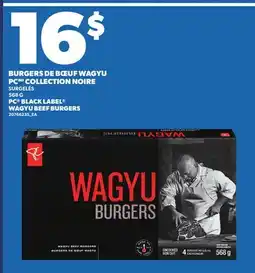 Provigo BURGERS DE BŒUF WAGYU PC COLLECTION NOIRE | PC BLACK LABEL WAGYU BEEF BURGERS offer