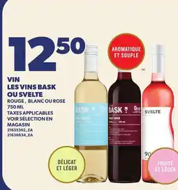 Provigo VIN LES VINS BASK OU SVELTE ROUGE, BLANC OU ROSE offer