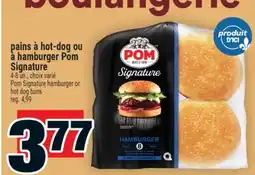 Super C pains à hot-dog ou à hamburger Pom Signature | Pom Signature hamburger or hot dog buns offer