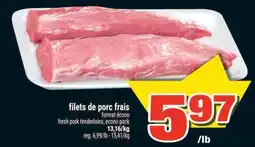 Super C filets de porc frais | fresh pork tenderloins, econo pack offer
