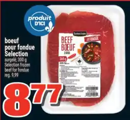 Super C boeuf pour fondue Selection | Selection frozen beef for fondue offer