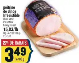 Marché Adonis poitrine de dinde Irrésistible | Irrésistible turkey breast offer