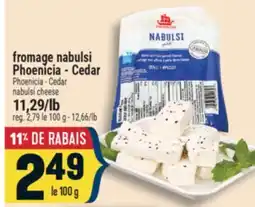 Marché Adonis fromage nabulsi Phoenicia - Cedar | Phoenicia - Cedar nabulsi cheese offer