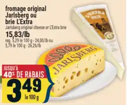 Marché Adonis fromage original Jarlsberg ou brie L'Extra | Jarlsberg original cheese or L'Extra brie offer