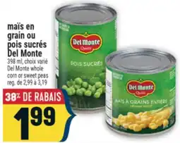 Marché Adonis maïs en grain ou pois sucrés Del Monte | Del Monte whole corn or sweet peas offer