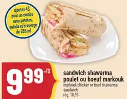 Marché Adonis sandwich shawarma poulet ou boeuf markouk | markouk chicken or beef shawarma sandwich offer