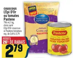 Marché Adonis COUSCOUS L'EPI D'OR OU TOMATES PASTENE | L'EPI D'OR COUSCOUS OR PASTENE TOMATOES offer