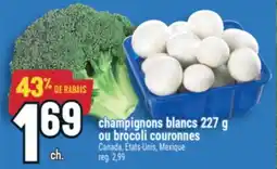 Marché Adonis CHAMPIGNONS BLANCS 227 G OU BROCOLI COURONNES offer