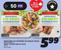 IGA MARCANGELO FRESH CHICKEN BREAST BITES offer