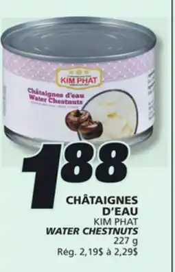 IGA KIM PHAT WATER CHESTNUTS offer