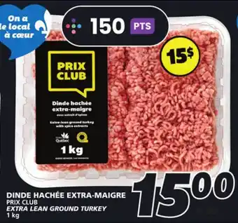 IGA PRIX CLUB EXTRA LEAN GROUND TURKEY offer