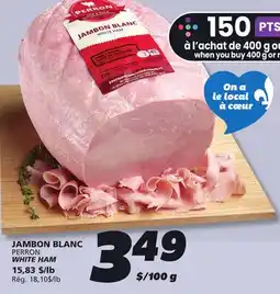 IGA JAMBON BLANC PERRON WHITE HAM offer