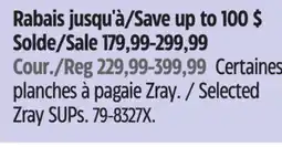 Canadian Tire Selected Zray SUPs offer