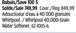 Canadian Tire Whirlpool 40,000-Grain Water Softener offer