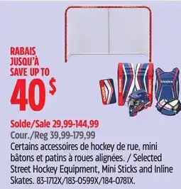Canadian Tire Selected Street Hockey Equipment, Mini Sticks and Inline Skates offer