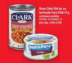 Maxi FÈVES CLARK 398 ML OU TARTINADE PARIS PÂTÉ 78 G offer