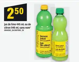 Maxi JUS DE LIME 445 ML OU DE CITRON 946ML SANS NOM offer
