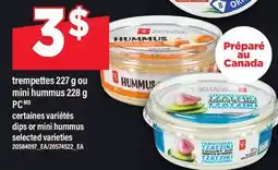 Maxi TREMPETTES 227 G OU MINI HUMMUS 228 G PC | DIPS OR MINI HUMMUS offer