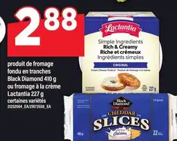 Maxi PRODUIT DE FROMAGE FONDU EN TRANCHES BLACK DIAMOND 410 G OU FROMAGE À LA CRÈME LACTANTIA 227 G offer