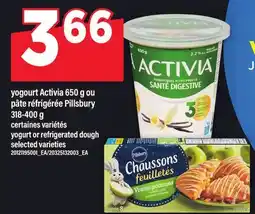 Maxi YOGOURT ACTIVIA 650 G OU PÂTE RÉFRIGÉRÉE PILLSBURY 318-400 G | YOGURT OR REFRIGERATED DOUGH offer