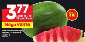 Maxi MELON D'EAU ENTIER SANS PÉPINS ENVIRON 9 LB offer