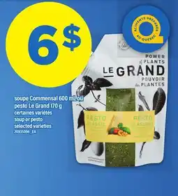 Maxi SOUPE COMMENSAL 600 ML OU PESTO LE GRAND 170 G | SOUP OR PESTO offer