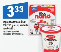 Maxi YOGOURT ASTRO OU IÖGO 650/750 G OU EN SACHETS NANÖ offer