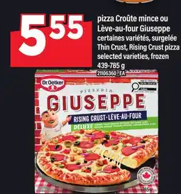 Maxi PIZZA CROÛTE MINCE OU LÈVE-AU-FOUR GIUSEPPE | THIN CRUST, RISING CRUST PIZZA offer