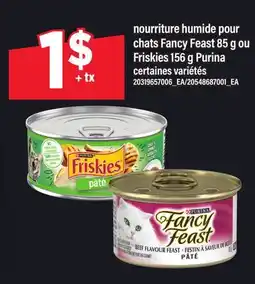 Maxi NOURRITURE HUMIDE POUR CHATS FANCY FEAST 85 G OU FRISKIES 156 G PURINA offer