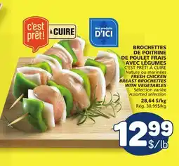 Marché Bonichoix C'EST PRÊT! À CUIRE FRESH CHICKEN BREAST BROCHETTES WITH VEGETABLES offer