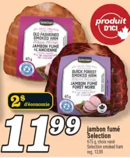 Marché Richelieu JAMBON FUMÉ SELECTION | SELECTION SMOKED HAM offer