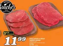 Marché Richelieu BIFTECK ATTENDRI OU BIFTECK SANDWICH-ESCALOPE | TENDERIZED STEAK OR SANDWICH-CUTLET STEAK offer