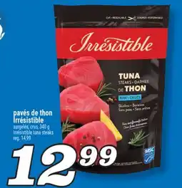 Marché Richelieu IRRESISTIBLE TUNA STEAKS | IRRÉSISTIBLE TUNA STEAKS offer