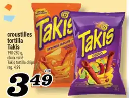 Marché Richelieu CROUSTILLES TORTILLA | TAKIS TORTILLA CHIPS offer