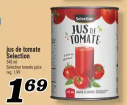 Marché Richelieu JUS DE TOMATE SELECTION | SELECTION TOMATO JUICE offer