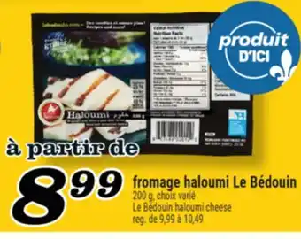 Marché Richelieu FROMAGE HALOUMI LE BÉDOUIN | LE BÉDOUIN HALOUMI CHEESE offer