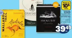 Marché Bonichoix WALLAROO TRAIL, NICOLAS LALOUX OR SMOKY BAY WHITE OR RED WINE offer