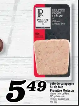 Marché Richelieu PÂTÉ DE CAMPAGNE OU DE FOIE PREMIÈRE MOISSON | PREMIÈRE MOISSON PÂTÉ offer