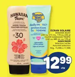 Marché Bonichoix BANANA BOAT (240 or 315 ml) Or HAWAIIAN TROPIC (240 or 480 ml or 170 g) SUNSCREEN offer