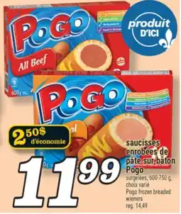 Marché Richelieu SAUCISSES ENROBÉES DE PÂTE SUR BÂTON POGO | POGO FROZEN BREADED WIENERS offer