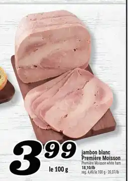 Marché Richelieu JAMBON BLANC PREMIÈRE MOISSON | PREMIÈRE MOISSON WHITE HAM offer