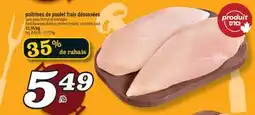Marché Richelieu POITRINES DE POULET FRAIS DÉSOSSÉES | FRESH BONELESS SKINLESS CHICKEN BREASTS offer