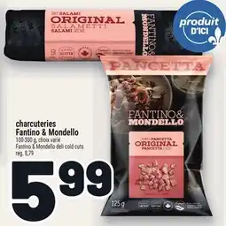 Metro CHARCUTERIES FANTINO & MONDELLO | FANTINO & MONDELLO DEL COLD CUTS offer