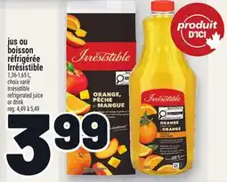 Metro JUS OU BOISSON RÉFRIGÉRÉE IRRÉSISTIBLE | IRRÉSISTIBLE REFRIGERATED JUICE OR DRINK offer